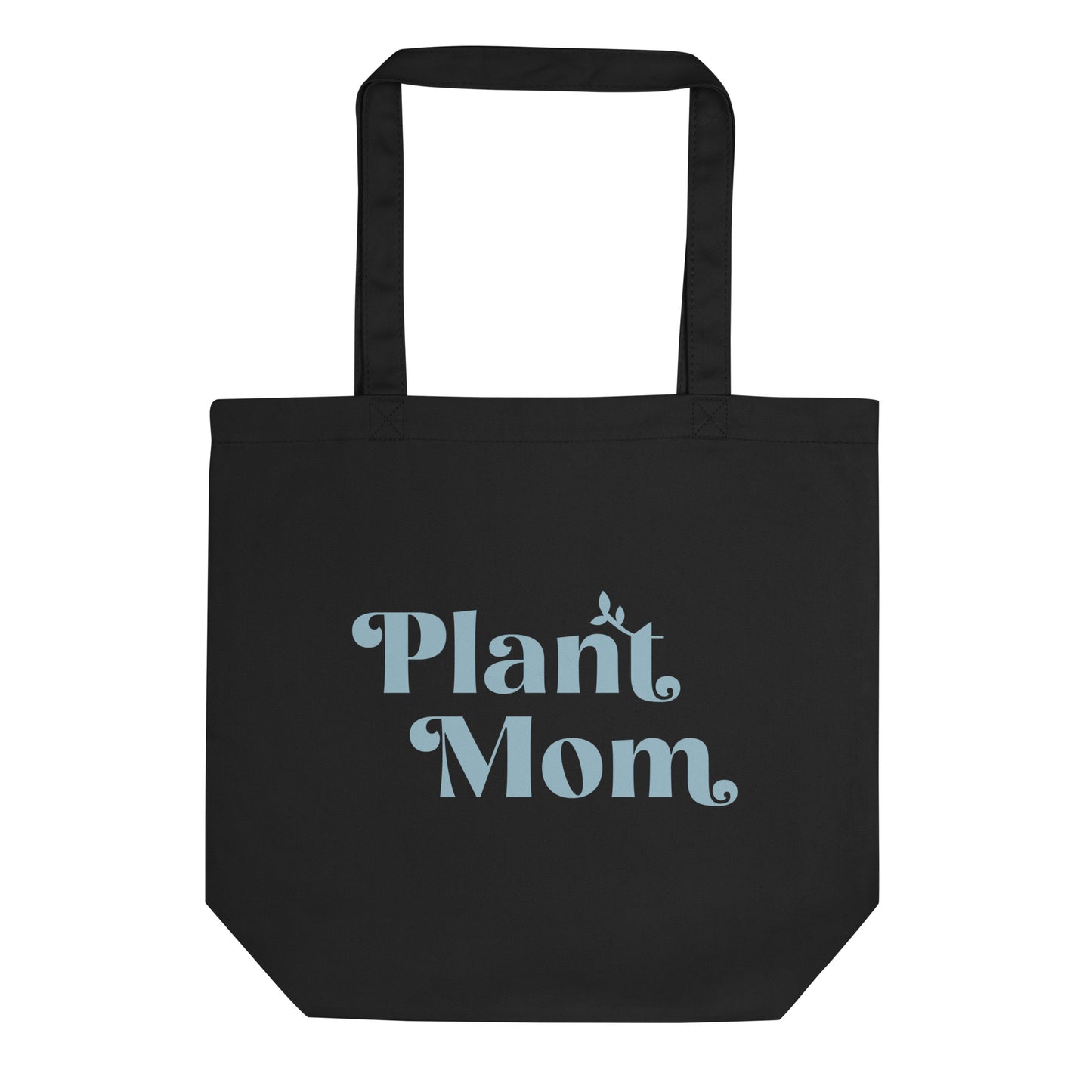 Plant Mom - Organic Cotton Tote Bag (light blue on black)